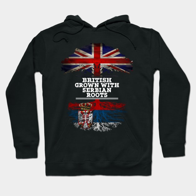 British Grown With Serbian Roots - Gift for Serbian With Roots From Serbia Hoodie by Country Flags